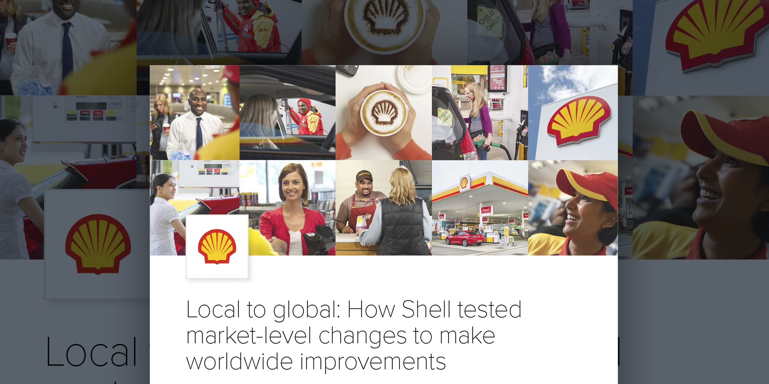 Local to global: How Shell tested market-level changes to make worldwide improvements