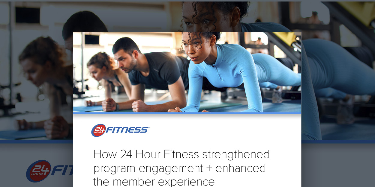 How 24 Hour Fitness Strengthened program engagement + enhanced the member experience